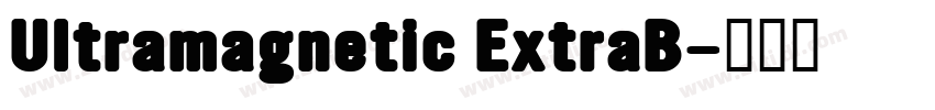 Ultramagnetic ExtraB字体转换